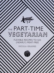 Part-Time Vegetarian by Nicola Graimes
