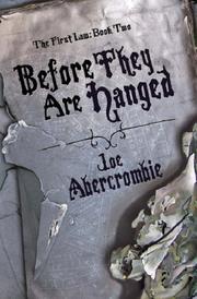 Cover of: Before They Are Hanged by Joe Abercrombie