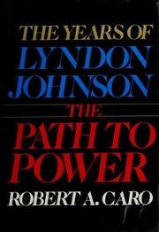 The Path To Power by Robert A. Caro