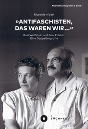 Cover of: „Antifaschisten, das waren wir…“: Rosi Wolfstein und Paul Frölich. Eine Doppelbiografie
