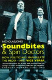 Soundbites and spin doctors by Nicholas Jones
