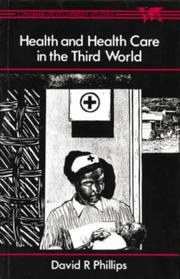 Cover of: Health and health care in the Third World by Phillips, David R.