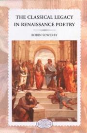 Cover of: The classical legacy in Renaissance poetry