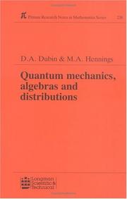 Cover of: Quantum mechanics, algebras, and distributions by D. A. Dubin