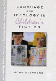 Language and ideology in children's fiction by Stephens, John