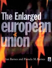 Cover of: The enlarged European Union by Ian G. Barnes