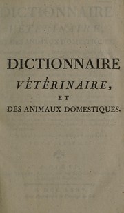 Dictionnaire vétérinaire, et des animaux domestiques ... auquel on a joint un fauna gallicus by Pierre-Joseph Buc'hoz