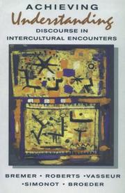 Cover of: Achieving Understanding: Discourse in Intercultural Encounters (Language in Social Life)