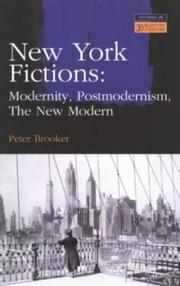 Cover of: New York fictions: modernity, postmodernism, the new modern