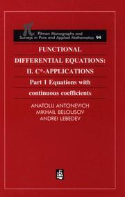Cover of: Functional Differential Equations: II. C*-Applications Part 1 by A. B. Antonevich, Andrei V Lebedev, m. Belousov