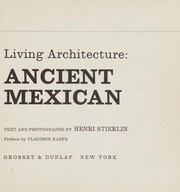 Cover of: Living architecture: ancient Mexican. by Henri Stierlin