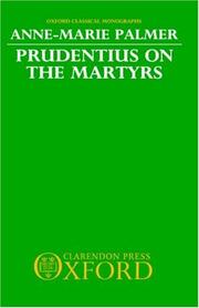 Prudentius on the martyrs by Anne-Marie Palmer