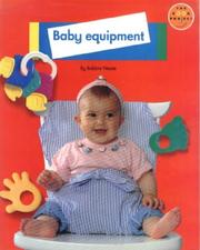 Baby equipment by Bobbie Neate, Roberta Neate, Sue Palmer