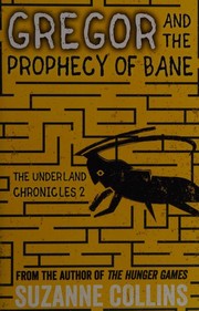 Cover of: Gregor and the Prophecy of Bane by Suzanne Collins
