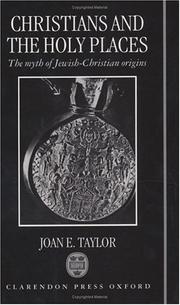 Cover of: Christians and the holy places: the myth of Jewish-Christian origins