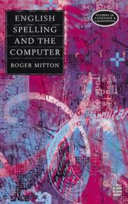 Cover of: English spelling and the computer by Roger Mitton