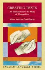 Cover of: Creating texts: an introduction to the study of composition