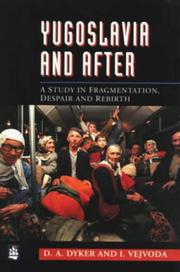 Yugoslavia and after by David A. Dyker