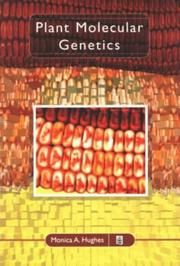 Plant Molecular Genetics by Monica A. Hughes
