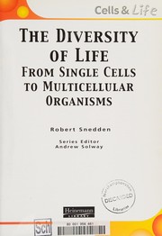 Cover of: The diversity of life: from single cells to multicellular organizations