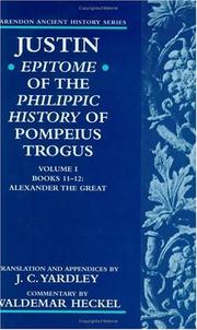 Cover of: Justin: Epitome of The Philippic History of Pompeius Trogus: Volume I: Books 11-12 by Justin, Waldemar Heckel