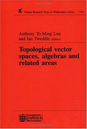 Cover of: Topological Vector Spaces, Algebras and Related Areas (Research Notes in Mathematics Series) | A Lau