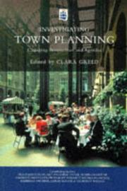 Cover of: Investigating town planning by edited by Clara Greed ; contributing authors, Hugh  Barton ... [et al.].