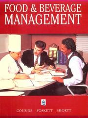 Food and Beverage Management by John Cousins, David Foskett, David Shortt