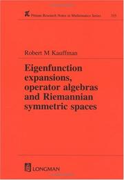 Eigenfunction expansions, operator algebras, and Riemannian symmetric spaces by R. M. Kauffman