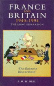 Cover of: France and Britain 1940-1994 by P. M. H. Bell