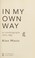Cover of: In my own way