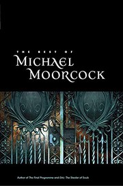 Cover of: The Best of Michael Moorcock by Michael Moorcock