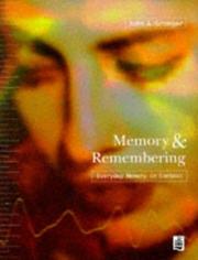 Cover of: Memory and remembering: everyday memory in context