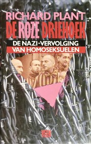Cover of: De roze driehoek: de nazi-vervolging van homoseksuelen