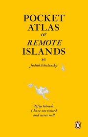 Cover of: Pocket Atlas of Remote Islands by Judith Schalansky