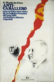 Cover of: Anti-Caballero: Una crítica marxista de la bolchevización del partido socialista obrero español