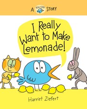 Cover of: I Really Want Some Lemonade!: A Really Bird Story