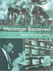 Cover of: Message received: Glasgow Media Group research, 1993-1998