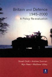 Cover of: Britain and Defence 1945 - 2000: A Policy Re-evaluation