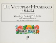 Victorian Household Album by Elizabeth Drury, Philippa Lewis