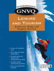 Cover of: Intermediate GNVQ Leisure and Tourism (Longman GNVQ) by Katherine Kemp, Steve Pearson, Katherine Kemp, Steve Pearson