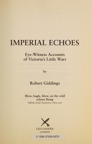 Cover of: Imperial echoes: eye-witness accounts of Victoria's little wars