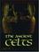 Cover of: The ancient Celts