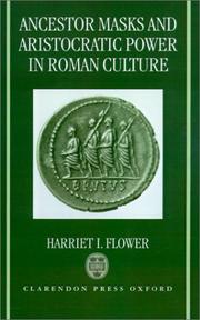 Cover of: Ancestor masks and aristocratic power in Roman culture by Harriet I. Flower