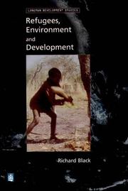 Cover of: Refugees, Environment and Development by Richard Black