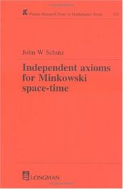 Cover of: Independent Axioms for Minkowski Space-Time (Research Notes in Mathematics Series) by John W. Schutz