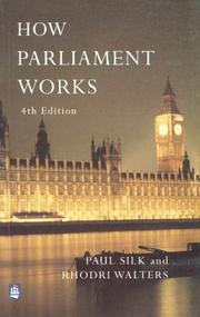 Cover of: How Parliament works by Paul Silk