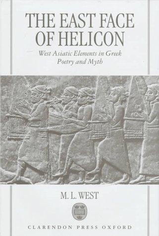 The East Face of Helicon by M. L. West