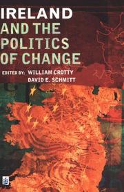 Cover of: Ireland and the politics of change by edited by William Crotty and David E. Schmitt.