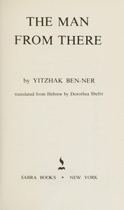 Cover of: The man from there by Yitzhak Ben-Ner